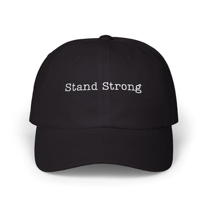 Classic Dad Cap - Stand Strong Embroidered Hat, Father's Day Gift, Casual Wear, Everyday Style, Unisex Cap, Motivational Headwear