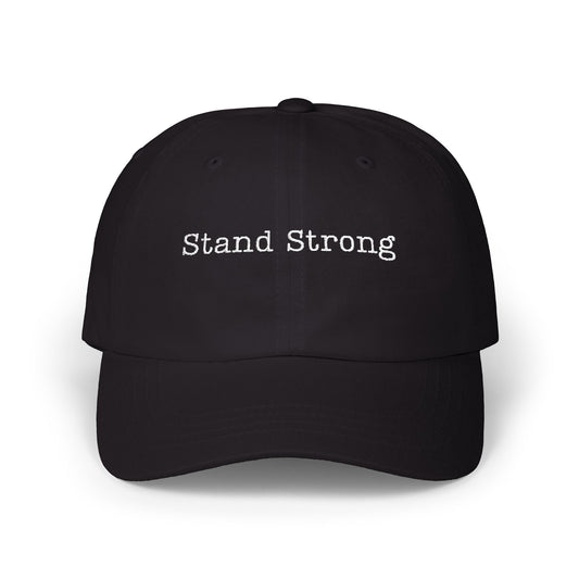 Classic Dad Cap - Stand Strong Embroidered Hat, Father's Day Gift, Casual Wear, Everyday Style, Unisex Cap, Motivational Headwear