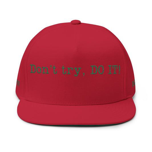 Motivational Embroidered Flat Bill Cap - Unisex Lifestyle Hat